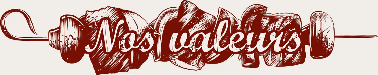 Nos valeurs en brochette